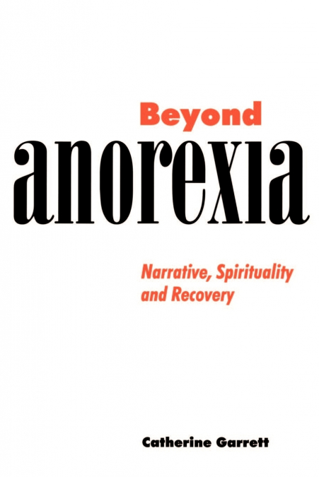 Beyond Anorexia