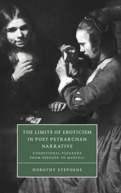 The Limits of Eroticism in Post-Petrarchan Narrative
