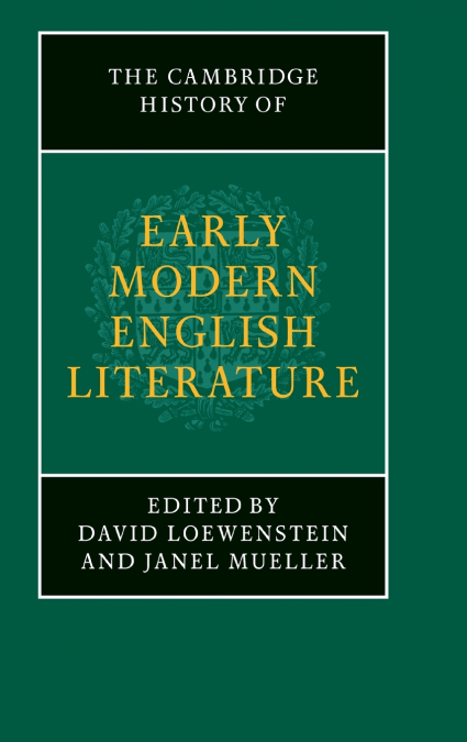 The Cambridge History of Early Modern English Literature