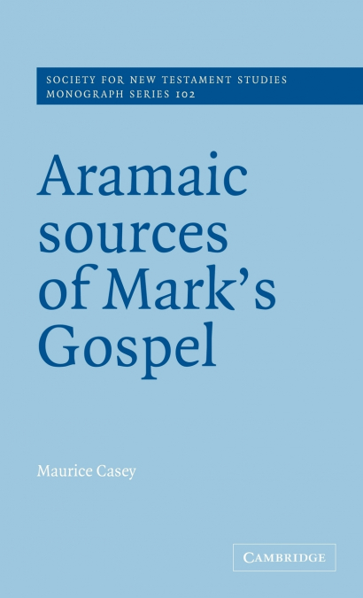 Aramaic Sources of Mark’s Gospel