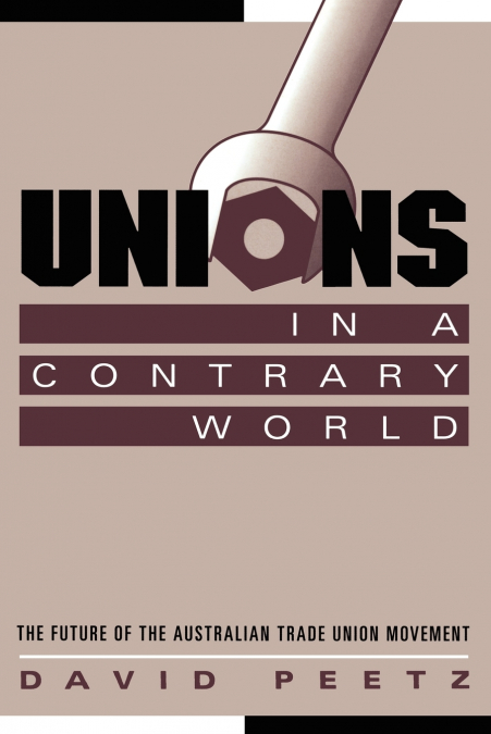 Unions in a Contrary World