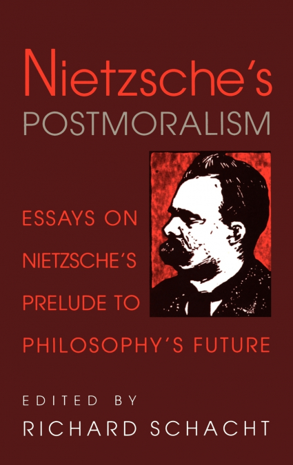 Nietzsche’s Postmoralism