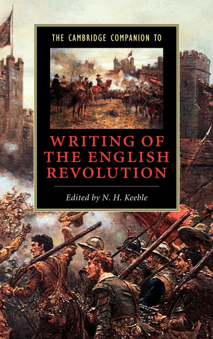 The Cambridge Companion to Writing of the English Revolution