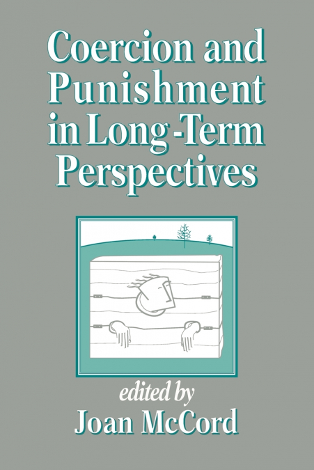 Coercion and Punishment in Long-Term Perspectives