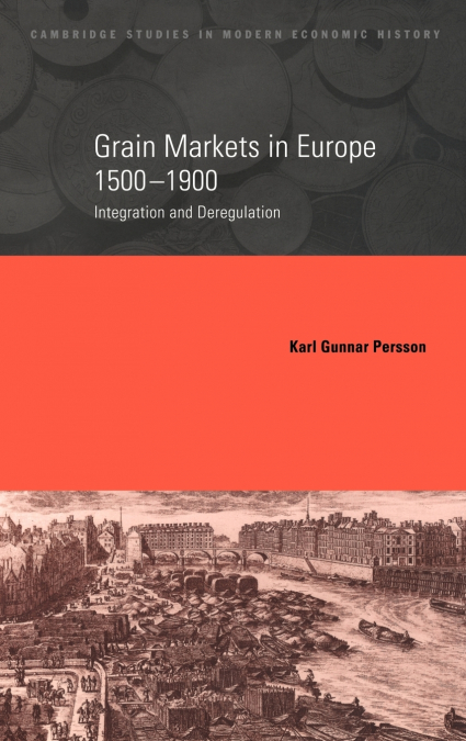Grain Markets in Europe, 1500 1900