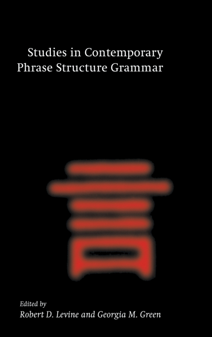 Studies in Contemporary Phrase Structure             Grammar