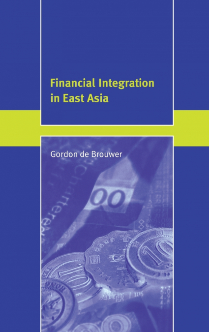 Financial Integration in East Asia