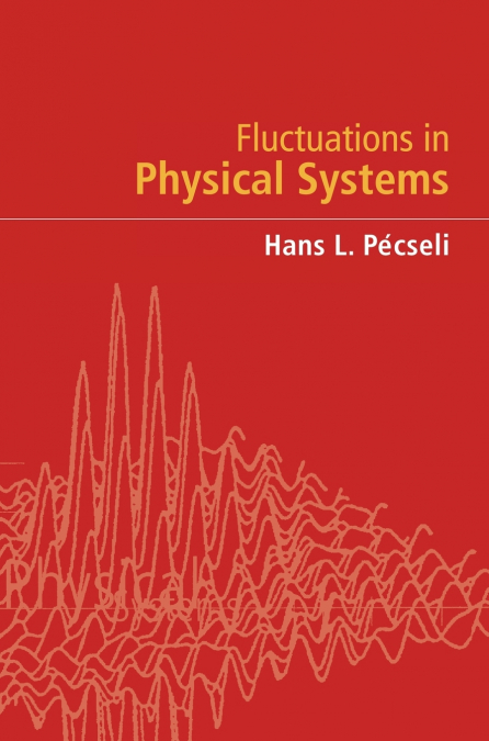 Fluctuations in Physical Systems