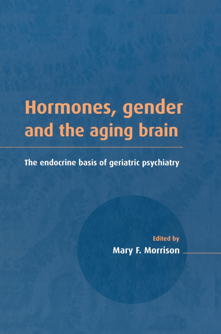 Hormones, Gender and the Aging Brain