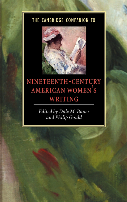 The Cambridge Companion to Nineteenth-Century American Women’s Writing