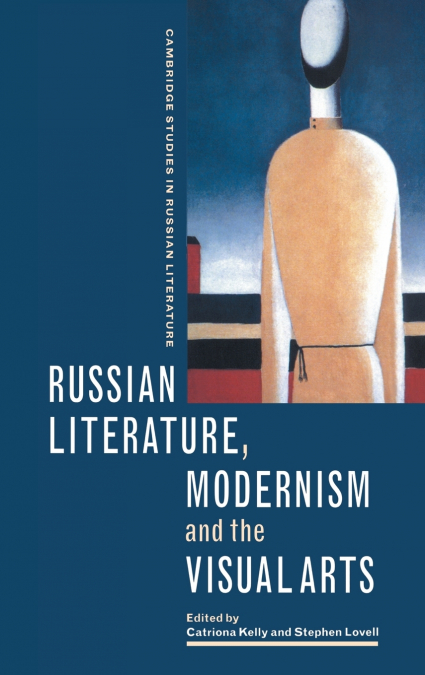 Russian Literature, Modernism and the Visual Arts
