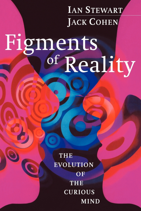 Figments of Reality