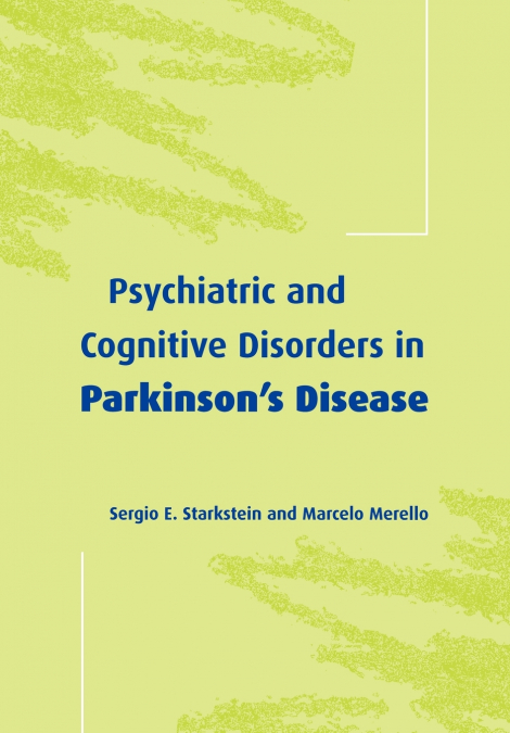 Psychiatric and Cognitive Disorders in Parkinson’s Disease