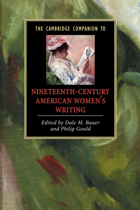 The Cambridge Companion to Nineteenth-Century American Women’s Writing