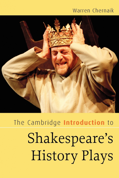 The Cambridge Introduction to Shakespeare’s History Plays