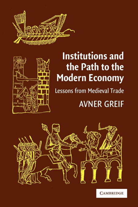 Institutions and the Path to the Modern Economy
