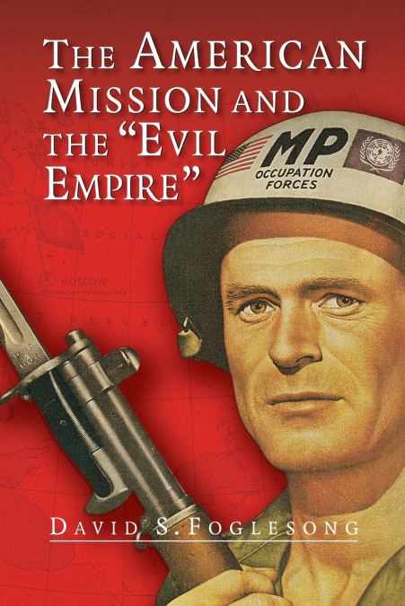 The American Mission and the ’Evil Empire’