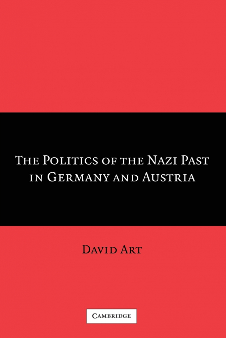 The Politics of the Nazi Past in Germany and             Austria