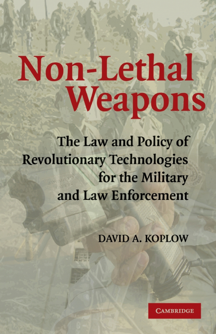Non-Lethal Weapons