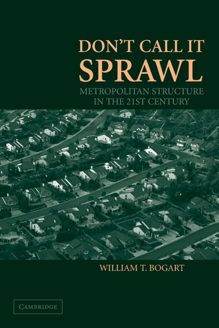 Don’t Call It Sprawl