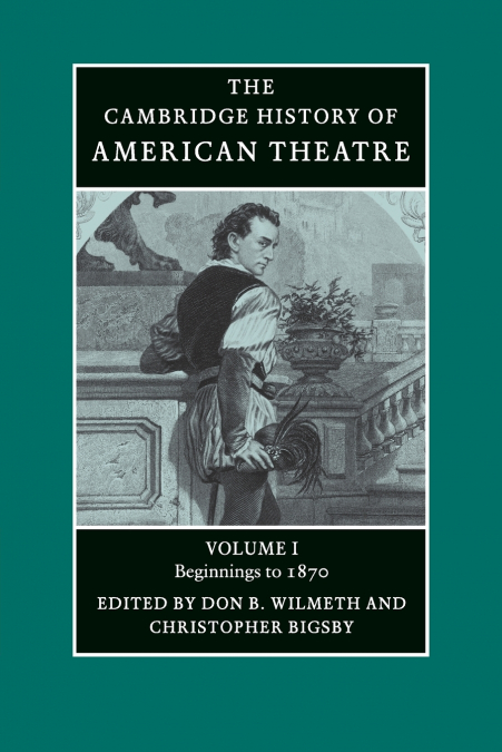 Camb History of American Theatre v1