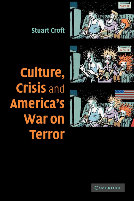 Culture, Crisis and America’s War on Terror
