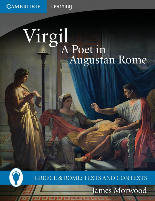 Virgil, A Poet in Augustan Rome