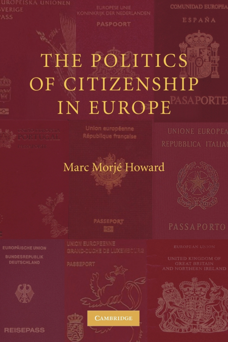 The Politics of Citizenship in Europe