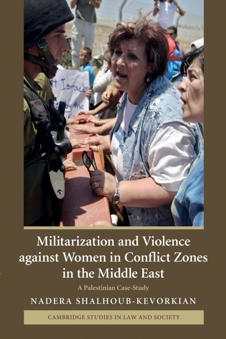 Militarization and Violence Against Women in Conflict Zones in the Middle East