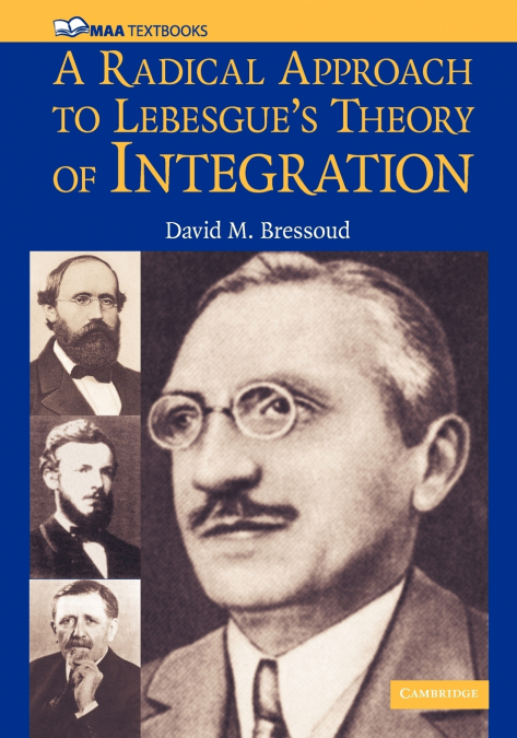 A Radical Approach to Lebesque’s Theory of Integration