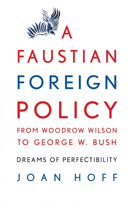 Faustian Foreign Policy Wilson-Bush