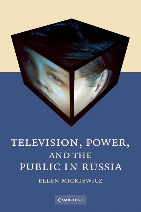 Television, Power, and the Public in Russia