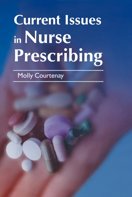 Current Issues in Nurse Prescribing