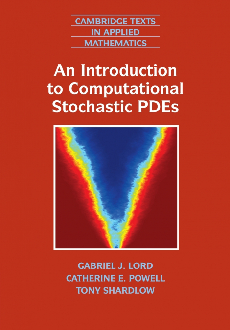 An Introduction to Computational Stochastic PDEs