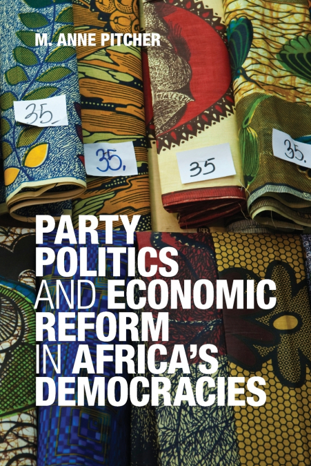 Party Politics and Economic Reform in Africa’s Democracies