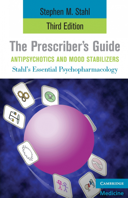 The Prescriber’s Guide, Antipsychotics and Mood Stabilizers, Third Edition