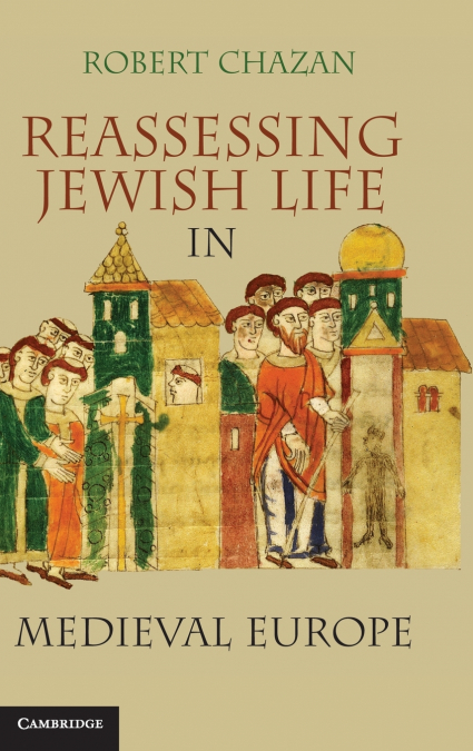 Reassessing Jewish Life in Medieval Europe