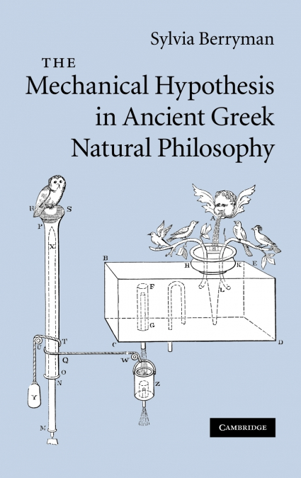 The Mechanical Hypothesis in Ancient Greek Natural Philosophy