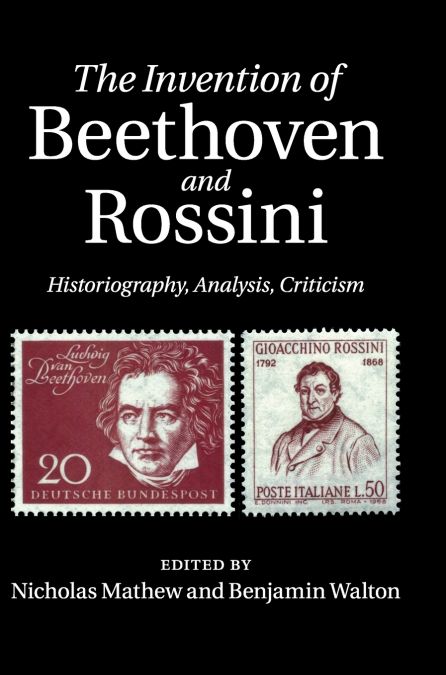 The Invention of Beethoven and Rossini