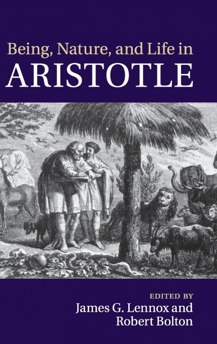 Being, Nature, and Life in Aristotle