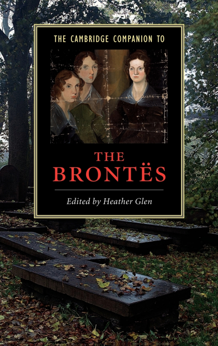 The Cambridge Companion to the Brontes