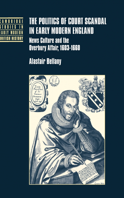 The Politics of Court Scandal in Early Modern England
