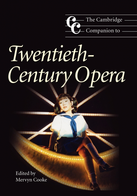 The Cambridge Companion to Twentieth-Century Opera
