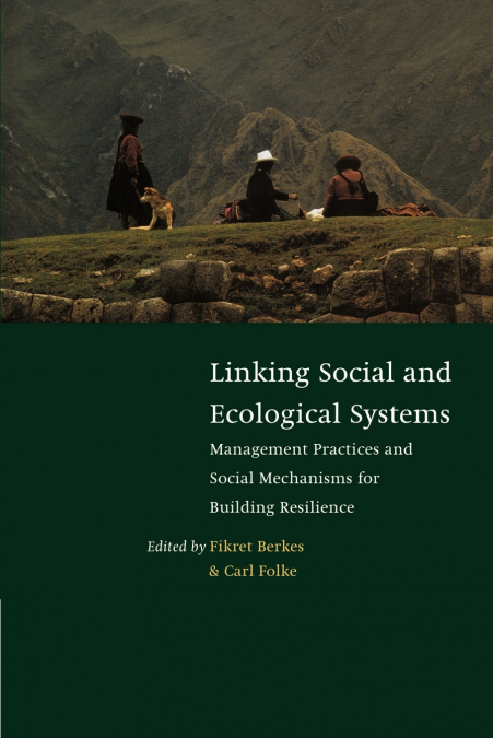 Linking Social and Ecological Systems