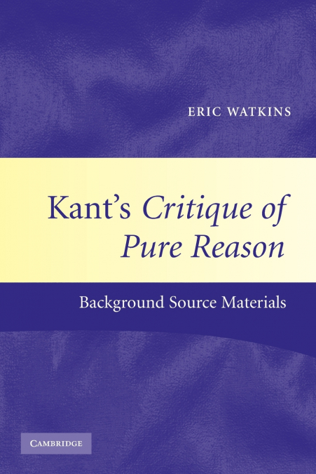 Kant’s Critique of Pure Reason