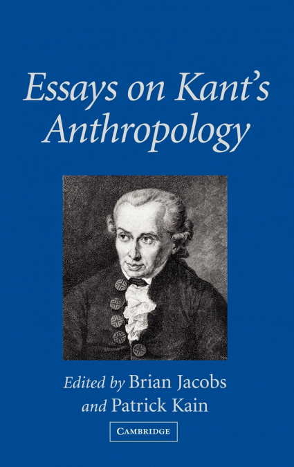 Essays on Kant’s Anthropology