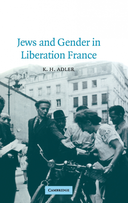 Jews and Gender in Liberation France