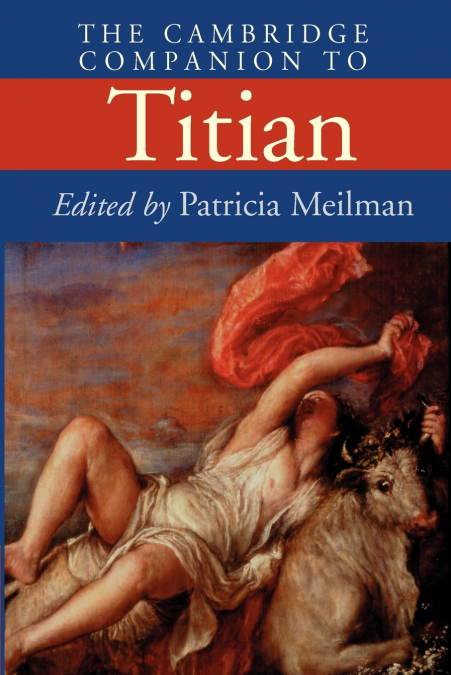 The Cambridge Companion to Titian