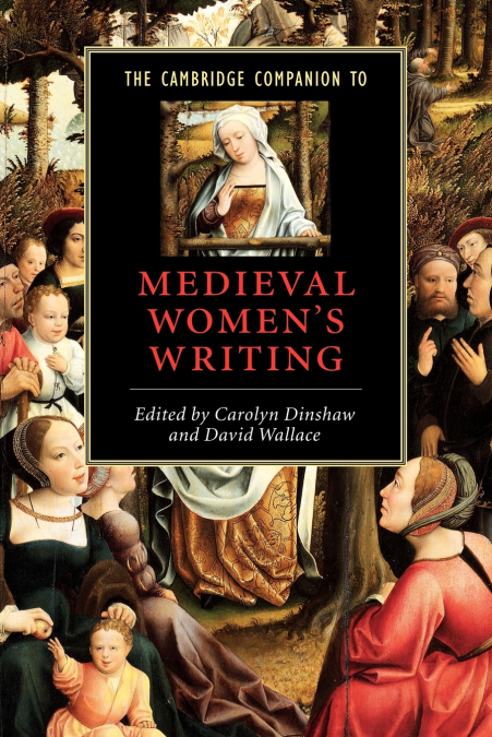 The Cambridge Companion to Medieval Women’s Writing