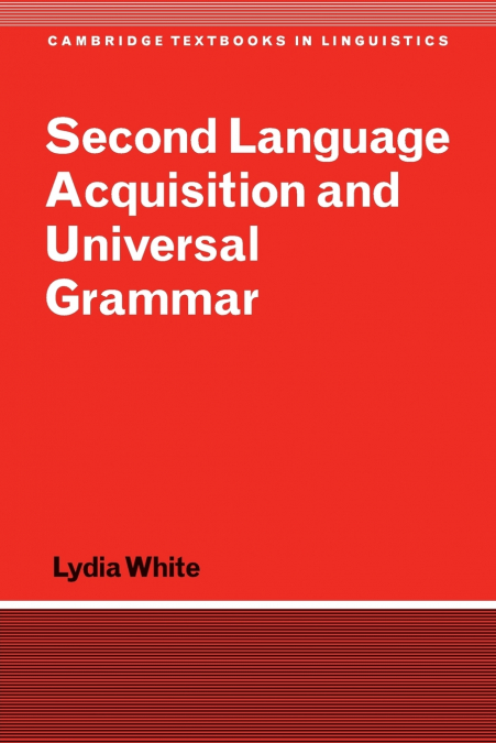 Secnd Lang Acquisitn Universal Gram